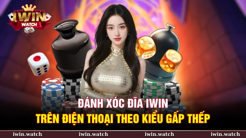 TOP 4 Công Thức Đánh Xóc Đĩa Trên Điện Thoại Bất Bại 4 Đánh xóc đĩa iWin trên điện thoại theo kiểu gấp thếp