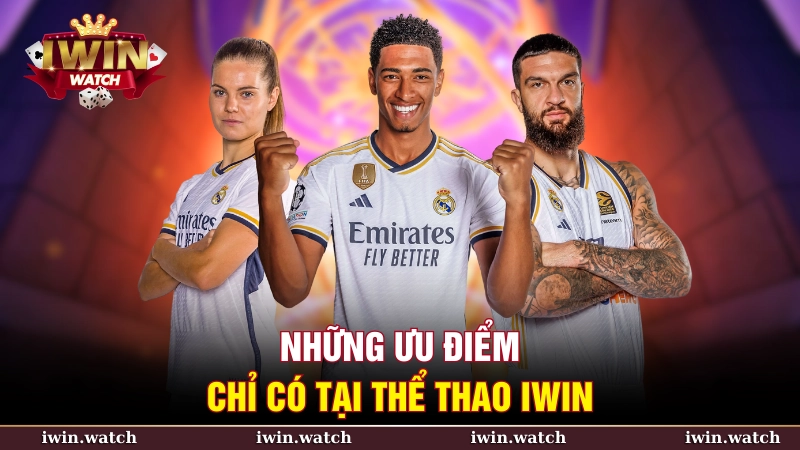 Những ưu điểm chỉ có tại thể thao iWin