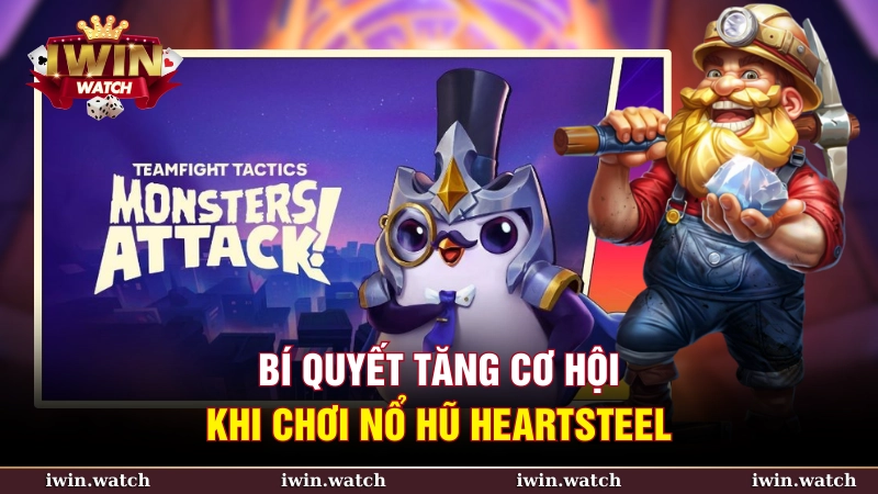 Nổ hũ heartsteel - Cơ hội chinh phục thưởng lớn tại sảnh Slots 3 Chiến lược để tăng cơ hội chiến thắng trong nổ hũ heartsteel