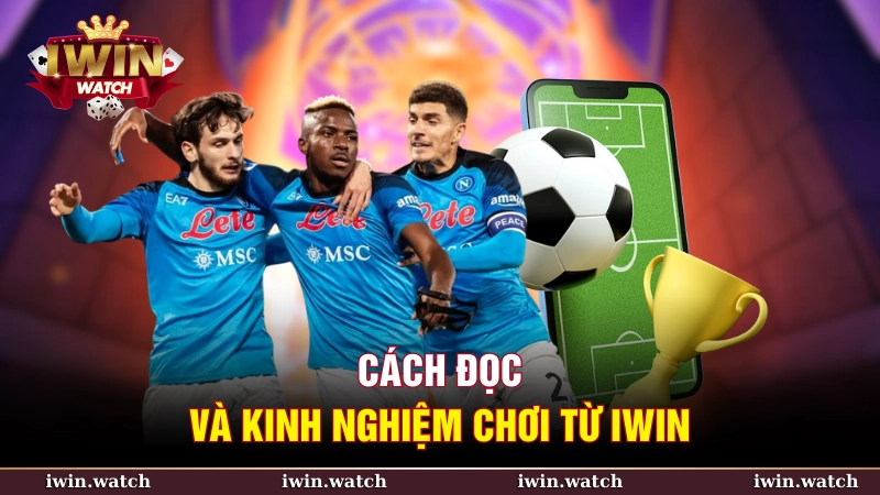 Kèo chấp 1 1.5 là gì? Cách đọc và kinh nghiệm chơi từ iWin