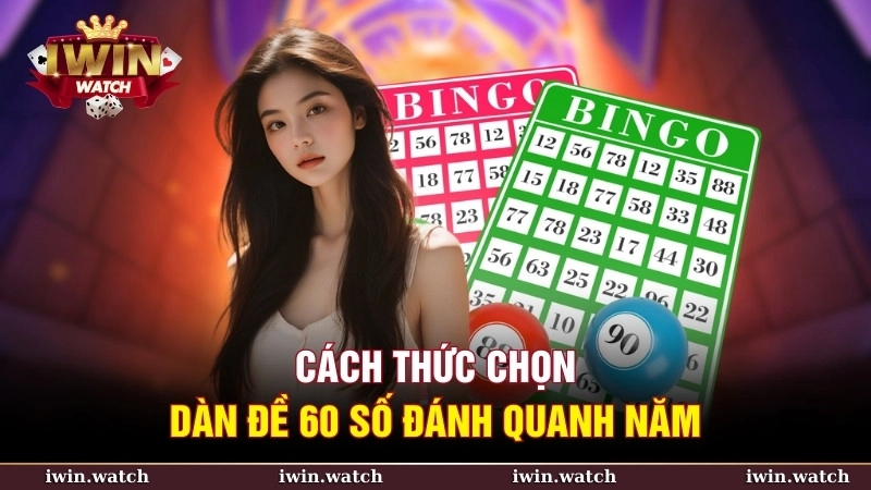 Xây dàn đề 60 số dựa vào các con số may mắn