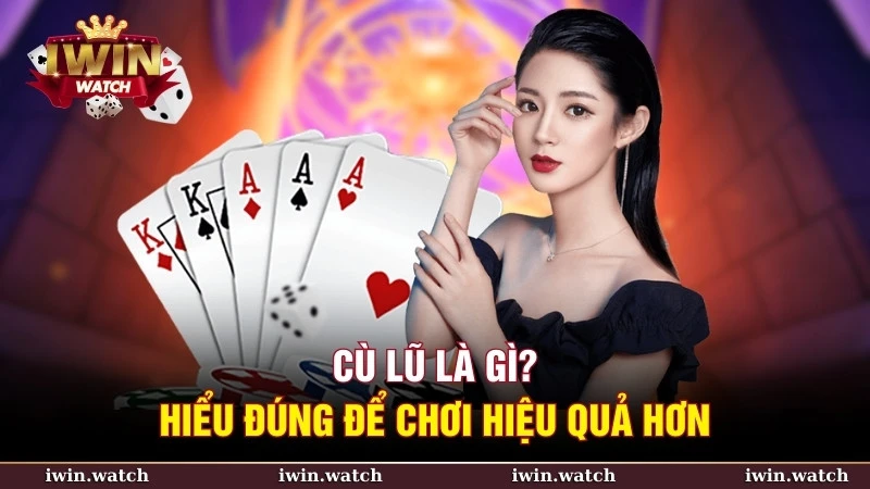 Định nghĩa cù lũ là gì?