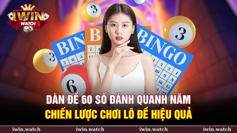 Dàn đề 60 số đánh quanh năm: Chiến lược chơi lô đề hiệu quả