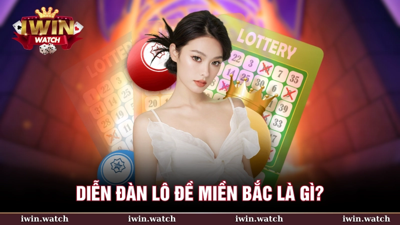 Diễn đàn lô đề miền Bắc: Bí quyết soi cầu trúng thưởng khủng 2 Diễn đàn lô đề miền Bắc là cộng đồng trực tuyến