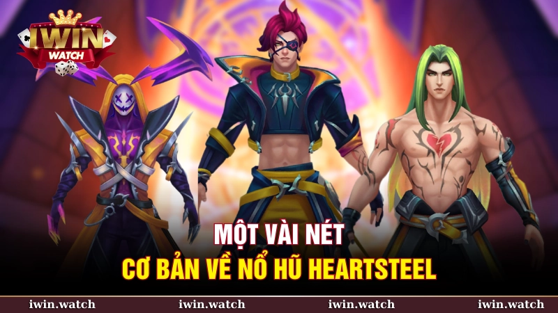 Nổ hũ heartsteel - Cơ hội chinh phục thưởng lớn tại sảnh Slots 2 Quy tắc và cách vận hành trong trò chơi nổ hũ heartsteel